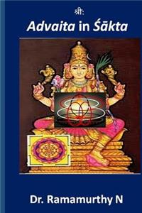 Advaita in Shaakta: Advaita Philosophy in Shaakta Literatures