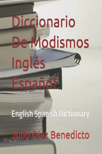 Diccionario De Modismos Inglés Español
