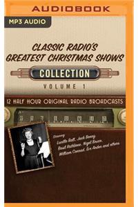 Classic Radio's Greatest Christmas Shows, Collection 1