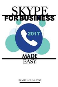 Skype for Business 2017 Made Easy
