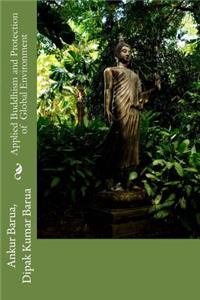Applied Buddhism and Protection of Global Environment