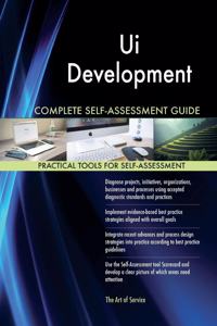 Ui Development Complete Self-Assessment Guide