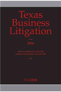 Texas Business Litigation 2016