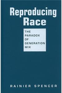 Reproducing Race