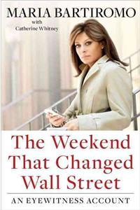 The Weekend That Changed Wall Street: An Eyewitness Account