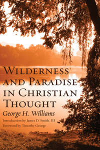 Wilderness and Paradise in Christian Thought