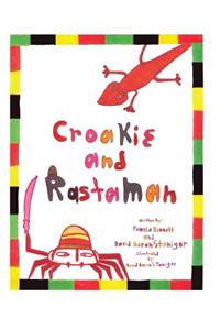 Croakie and Rastaman