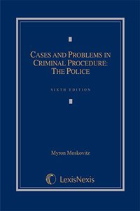 Cases & Problems in Criminal Procedure