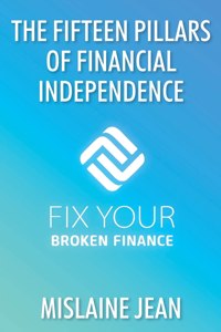 The Fifteen Pillars of Financial Independence