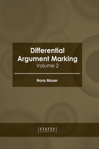 Differential Argument Marking: Volume 1