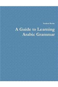 A Guide to Learning Arabic Grammar