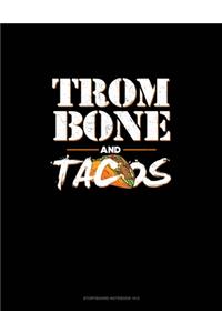 Trombone And Tacos