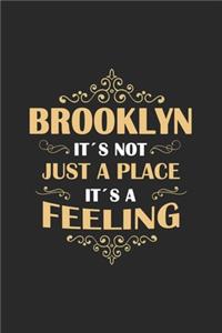 Brooklyn Its not just a place its a feeling