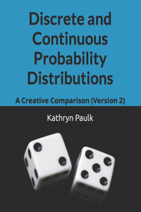 Discrete and Continuous Probability Distributions