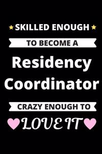 Skilled Enough to Become a Residency Coordinator Crazy Enough to Love It