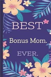 Bonus Mom. Best Ever.