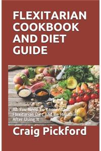 Flexitarian Cookbook and Diet Guide