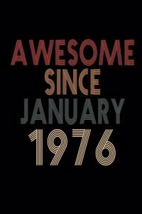 Awesome Since January 1976