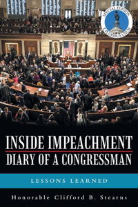Inside Impeachment-Diary of a Congressman