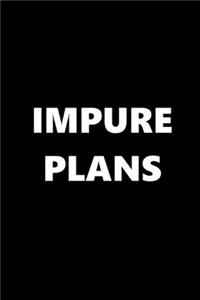 2020 Daily Planner Funny Theme Impure Plans Black White 388 Pages