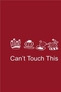 Can't Touch This Rose Notebook 120 Blank Lined Page (6 x 9)