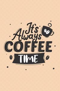 28- It's Always Coffee Time