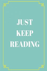 just keep reading