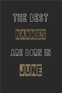 The Best nannies are born in June journal