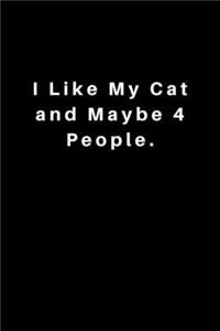 I Like My Cat and Maybe 4 People