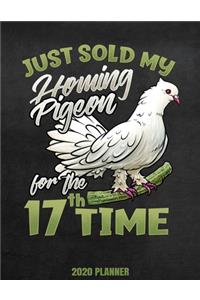 Just Sold My Homing Pigeon For The 17th Time 2020 Planner