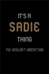 It's A Sadie Thing, You Wouldn't Understand