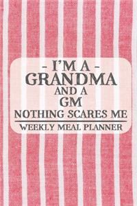 I'm a Grandma and a GM Nothing Scares Me Weekly Meal Planner