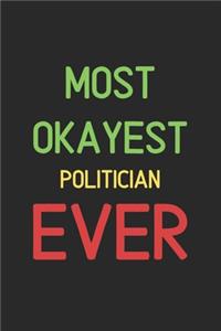 Most Okayest Politician Ever