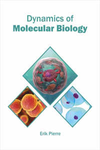 Dynamics of Molecular Biology