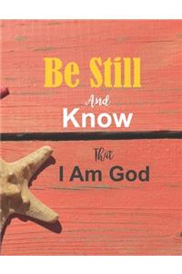 Be Still And Know That I Am God