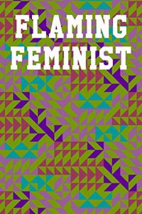 Flaming Feminist