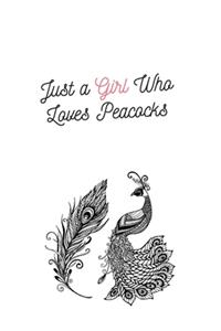 Just a Girl Who Loves Peacocks