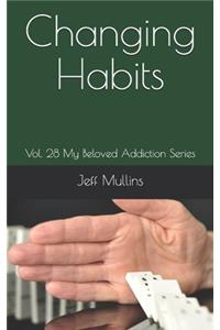 Changing Habits