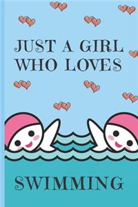 Just A Girl Who Loves Swimming