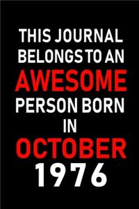 This Journal belongs to an Awesome Person Born in October 1976