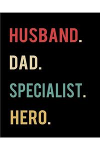 Husband Dad Specialist Hero
