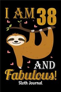 I Am 38 And Fabulous! Sloth Journal