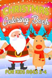 Christmas Coloring Book for Kids Ages 2-4