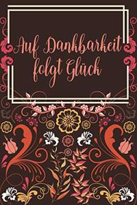 Auf Dankbarkeit folgt Glück