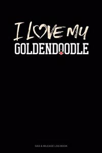 I Love My Goldendoodle