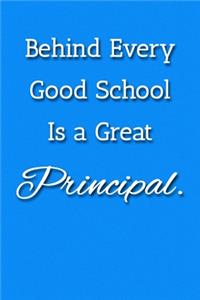 Behind Every Good School Is a Great Principal. Notebook