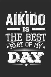 Aikido Is The Best Part Of My Day