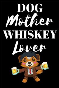 Dog Mother Whiskey Lover Journal