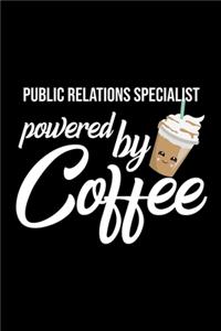 Public Relations Specialist Powered by Coffee