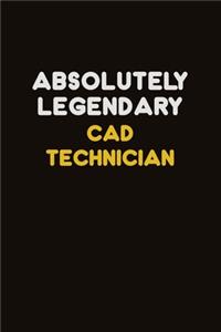 Absolutely Legendary CAD Technician